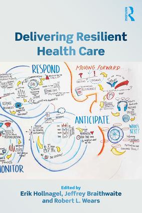 Delivering Resilient Health Care (2018) | Erikhollnagel.com